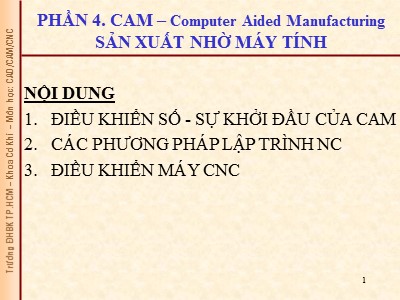 Bài giảng CAD/CAM/CNC - Phần 4: CAM (Computer Aided Manufacturing). Sản xuất nhờ máy tính