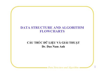 Bài giảng Cấu trúc dữ liệu và giải thuật: Giới thiệu (Tiếp theo) - Đào Nam Anh