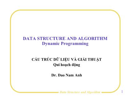 Bài giảng Cấu trúc dữ liệu và giải thuật: Qui hoạch động - Đào Nam Anh