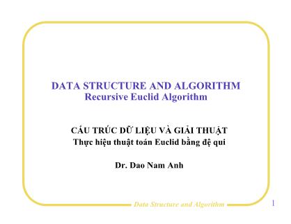 Bài giảng Cấu trúc dữ liệu và giải thuật: Thực hiệu thuật toán Euclid bằng đệ qui - Đào Nam Anh