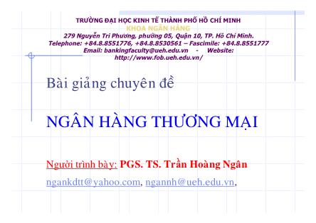 Bài giảng Chuyên đề ngân hàng thương mại - PGS. TS. Trần Hoaøng Ngaân