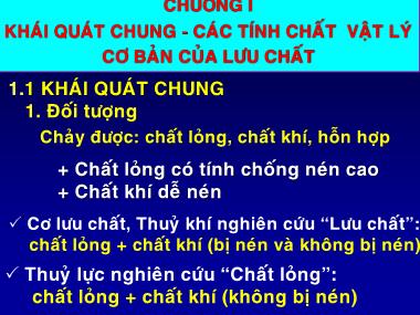 Bài giảng Cơ lưu chất - Chương I: Khái quát chung-Các tính chất vật lý cơ bản của lưu chất