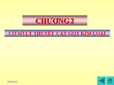 Bài giảng Cơ sở công nghệ chế tạo máy - Chương 2: Cơ sở lý thuyết cắt gọt kim loại