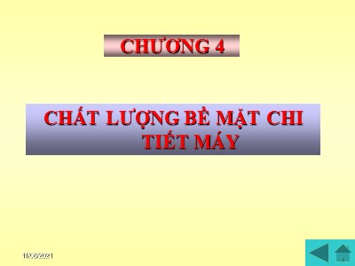 Bài giảng Cơ sở công nghệ chế tạo máy - Chương 4: Chất lượng bề mặt chi tiết máy