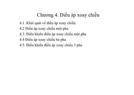 Bài giảng Điện tử công suất - Chương 4: Điều áp xoay chiều