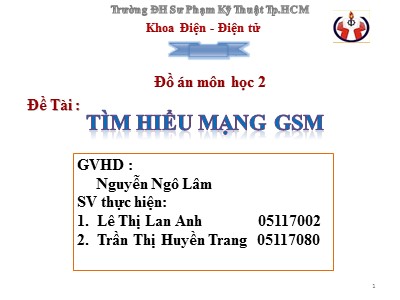 Bài giảng Đồ án môn học 2 - Tìm hiểu mạng GSM