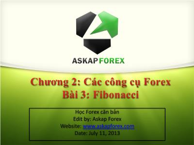 Bài giảng Forex căn bản - Chương 2: Các công cụ Forex - Bài 3: Fibonacci