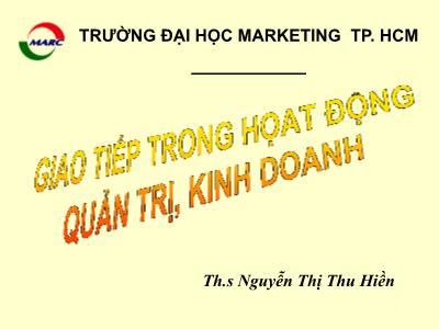 Bài giảng Giao tiếp trong họat động quản trị, kinh doanh - Th.s Nguyễn Thị Thu Hiền