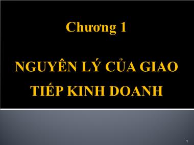 Bài giảng Giao tiếp trong kinh doanh - Chương 1: Nguyên lý của giao tiếp kinh doanh