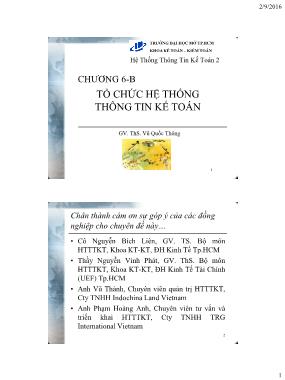 Bài giảng Hệ thống thông tin kế toán - Chương 6b: Tổ chức hệ thống thông tin kế toán - Vũ Quốc Thông