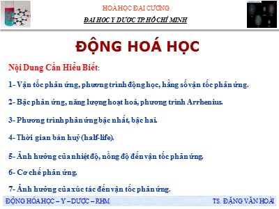 Bài giảng Hóa học đại cương:  Động hoá học - TS. Đặng Văn Hoài