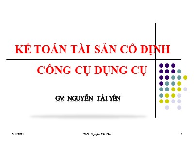 Bài giảng Kế toán ngân hàng - Chương 5: Kế toán tài sản cố định và công cụ dụng cụ - ThS. Nguyễn Tài Yên