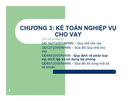 Bài giảng Kế toán ngân hàng thương mại - Chương 3: Kế toán nghiệp vụ cho vay - Lê Việt Thủy