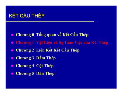 Bài giảng Kết cấu thép - Chương 1: Vật liệu và sự làm việc của kết cấu thép - ThS. Cao Tấn Ngọc Thân