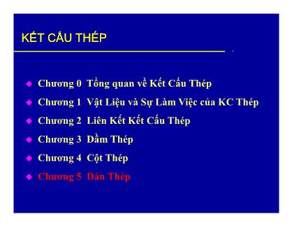 Bài giảng Kết cấu thép - Chương 5: Dàn thép - ThS. Cao Tấn Ngọc Thân