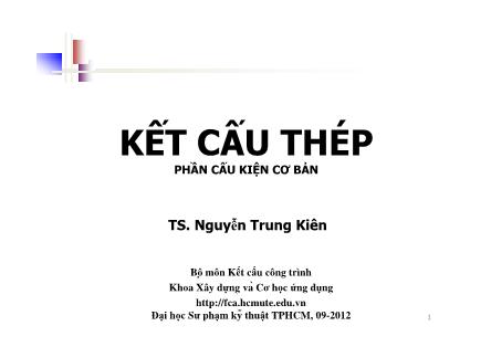 Bài giảng Kết cấu thép - TS. Nguyễn Trung Kiên