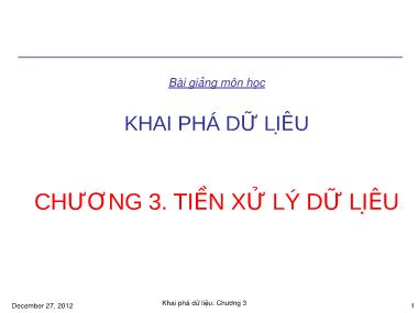 Bài giảng Khai phá dữ liệu -  Chương 3: Tiền xử lý dữ liệu