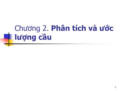 Bài giảng Kinh tế quản lý - Chương 3: Phân tích và ước lượng cầu