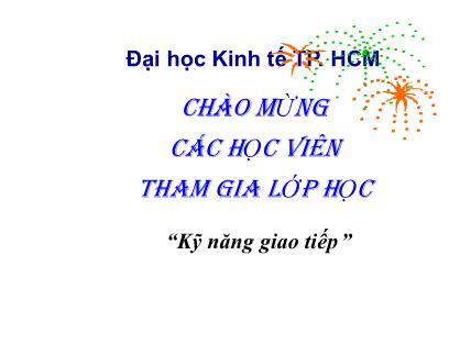 Bài giảng Kỹ năng giao tiếp trong kinh doanh - Chương 7: Giao tiếp phi ngôn ngữ - Ths. Nguyễn Văn Chương