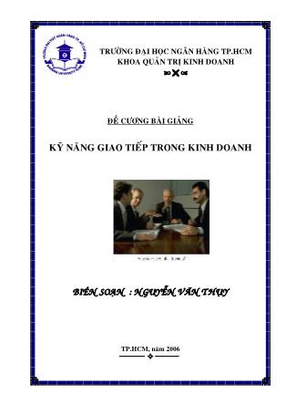 Bài giảng Kỹ năng giao tiếp trong kinh doanh - Nguyễn Văn Thụy