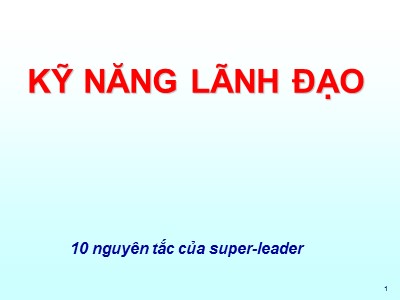 Bài giảng Kỹ năng lãnh đạo