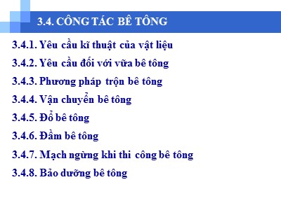 Bài giảng Kỹ thuật thi công - Chương 3: Công tác thi công bê tông và bê tông cốt thép toàn khối (Phần 2) - Võ Văn Dần