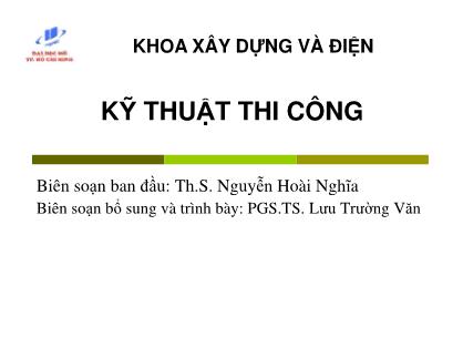 Bài giảng Kỹ thuật thi công - Chương 7: Thi công lắp ghép (Phần 1,2)