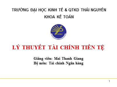 Bài giảng Lý thuyết tài chính tiền tệ - Chương 4: Tín dụng và lãi suất tín dụng - Mai Thanh Giang