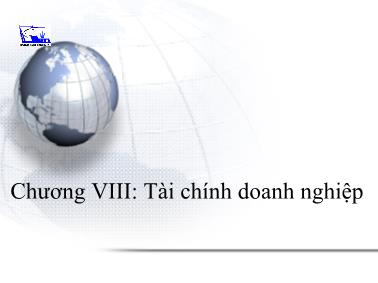 Bài giảng Lý thuyết tài chính tiền tệ - Chương VIII: Tài chính doanh nghiệp