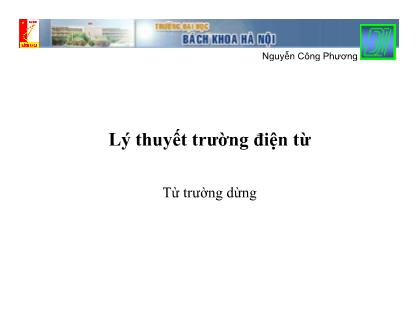 Bài giảng Lý thuyết trường điện từ - Chương 9: Từ trường dừng