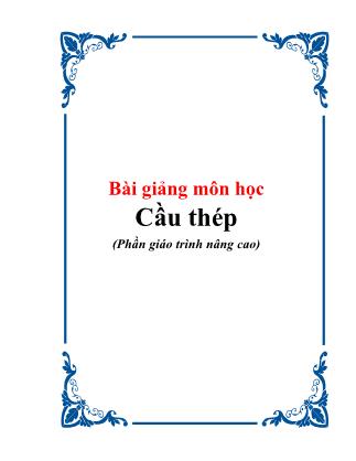 Bài giảng môn học Cầu thép (Phần giáo trình nâng cao)