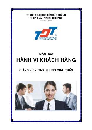 Bài giảng môn học Hành vi khách hàng - ThS. Phùng Minh Tuấn