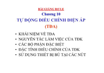 Bài giảng môn Rơ le - Chương 10: Tự động điều chỉnh điện áp