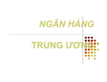 Bài giảng môn Tài chính tiền tệ - Chương 11: Ngân hàng trung ương