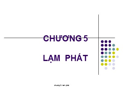 Bài giảng môn Tài chính tiền tệ - Chương 5: Lạm phát