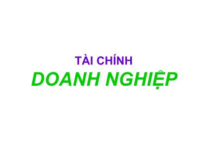 Bài giảng môn Tài chính tiền tệ - Chương 8: Tài chính doanh nghiệp