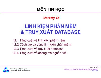 Bài giảng môn Tin học đại cương - Chương 12: Linh kiện phần mềm & truy xuất database