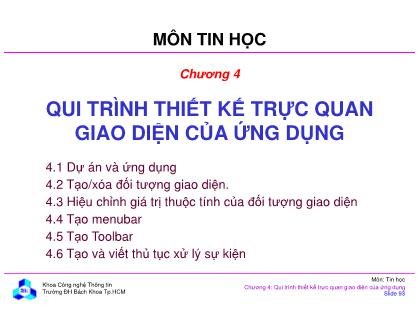 Bài giảng môn Tin học đại cương - Chương 4: Quy trình thiết kế trực quan giao diện của ứng dụng