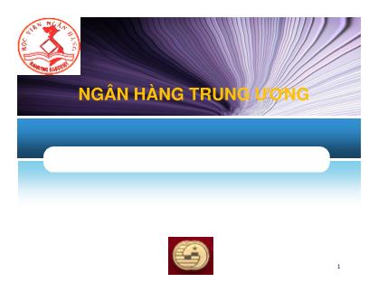 Bài giảng Ngân hàng trung ương - Chương 1: Tổng quan về Ngân hàng trung ương