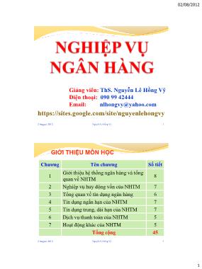 Bài giảng Nghiệp vụ ngân hàng thương mại - Chương 1: Giới thiệu hệ thống NH và tổng quan về NHTM - Th.S Nguyễn Lê Hồng Vỹ