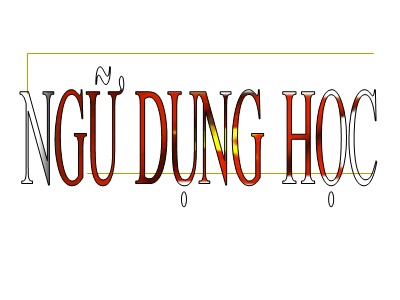 Bài giảng Ngữ dụng học