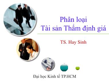 Bài giảng Phân loại Tài sản Thẩm định giá - TS. Hay Sinh