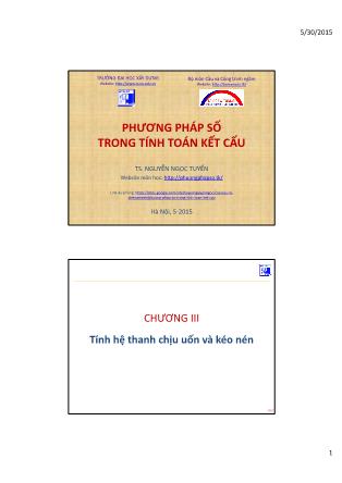 Bài giảng Phương pháp số trong tính toán kết cấu - Chương III: Tính hệ thanh chịu uốn và kéo nén - TS. Nguyễn Ngọc Tuyển