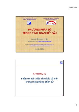 Bài giảng Phương pháp số trong tính toán kết cấu - Chương IV: Phần tử hai chiều chịu kéo và nén trong mặt phẳng phần tử - TS. Nguyễn Ngọc Tuyển