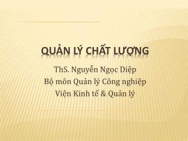 Bài giảng Quản lý chất lượng - ThS. Nguyễn Ngọc Diệp