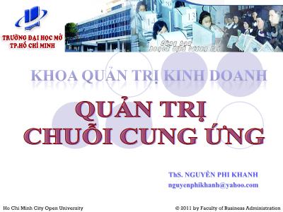 Bài giảng Quản trị chuỗi cung ứng - Phần 1: Tổng quan về chuỗi cung ứng - ThS. Nguyễn Phi Khanh