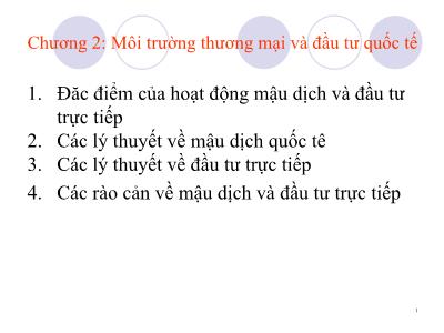 Bài giảng Quản trị kinh doanh quốc tế - Chương 2: Môi trường thương mại và đầu tư quốc tế