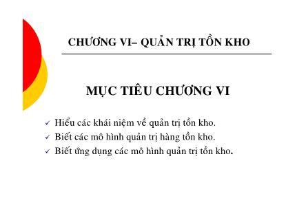 Bài giảng Quản trị sản xuất - Chương VI: Quản trị tồn kho