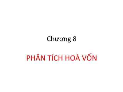 Bài giảng Quản trị tài chính - Chương 8: Phân tích hoà vốn