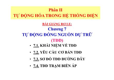 Bài giảng Rơ le - Chương 7: Tự động đóng nguồn dự trữ